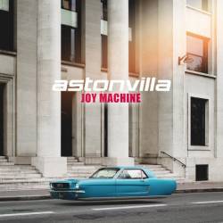 Astonvilla : Joy Machine